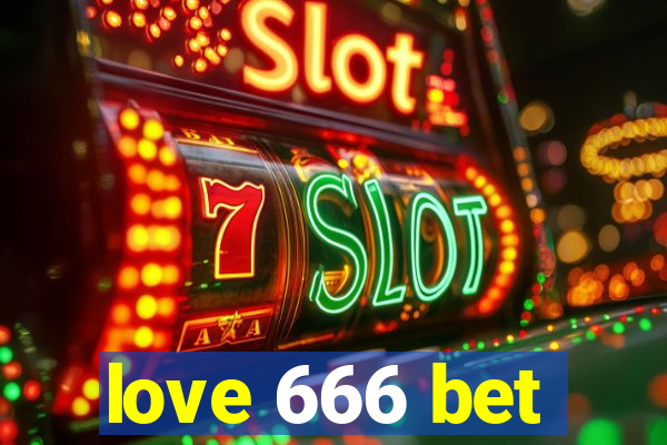 love 666 bet